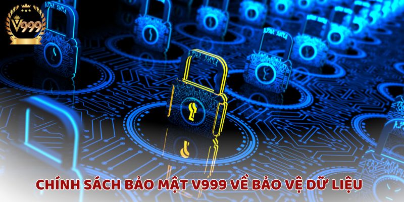 Chính sách bảo mật V999: Bảo vệ dữ liệu người chơi