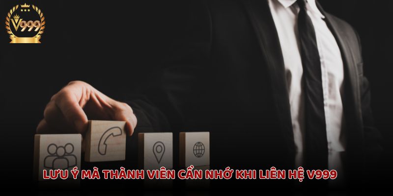 Những điều cần lưu ý khi liên hệ hỗ trợ 