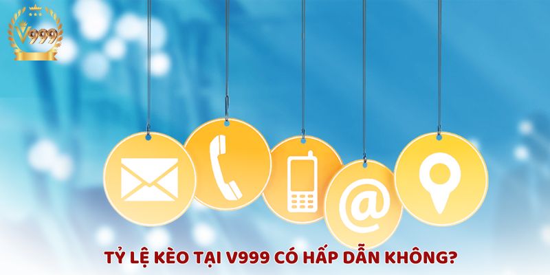 Tỷ lệ kèo tại V999: Cập nhật liên tục, đảm bảo tính cạnh tranh và hấp dẫn